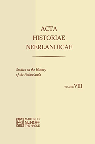9789024717521: Acta Historiae Neerlandicae/Studies on the History of the Netherlands VIII