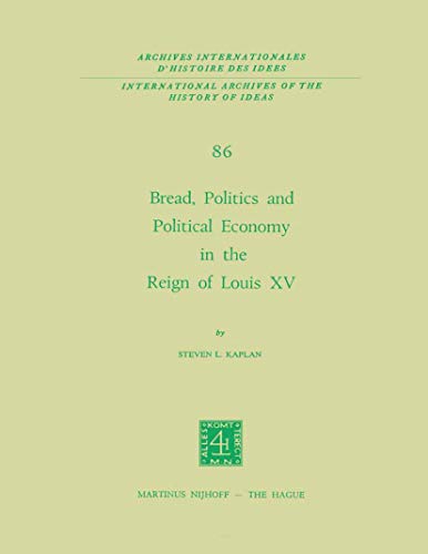 Stock image for Bread, Politics and Political Economy in the Reign of Louis XV: Volume Two (Volume 2) for sale by Anybook.com