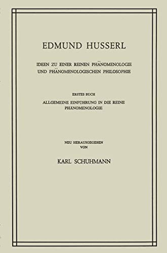 Ideen zu einer reinen Phänomenologie und Phänomenologischen Philosophie Band III/1 Erstes Buch: Allgemeine Einführung in die reine Phänomenologie - Husserl, Edmund und Karl Schuhmann