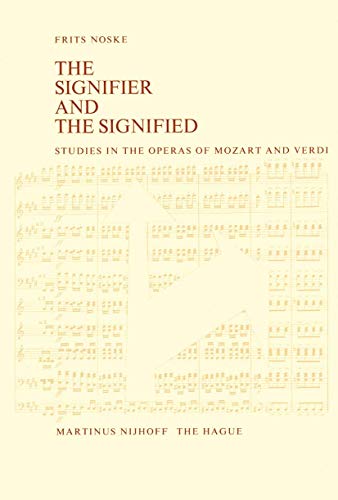 Beispielbild fr The Signifier and the Signified: Studies in the Operas of Mozart and Verdi zum Verkauf von Anybook.com