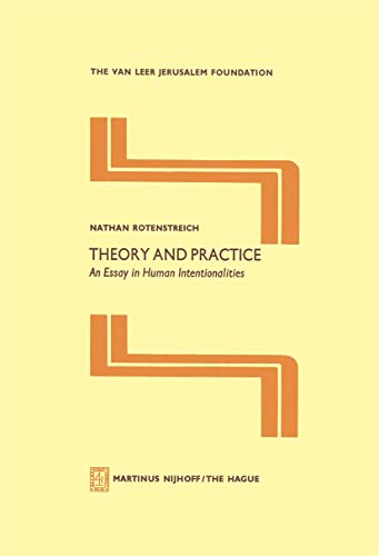 Beispielbild fr Theory and Practice : An Essay in Human Intentionalities zum Verkauf von Better World Books Ltd