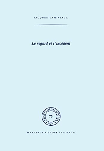 Le regard et l'excÃ©dent (Phaenomenologica, 75) (French Edition) (9789024720286) by Taminiaux, J.