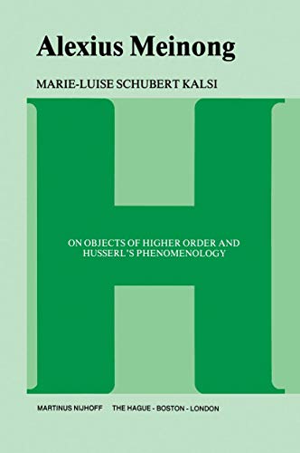 Beispielbild fr Alexius Meinong: On Objects of Higher Order and Husserl  s Phenomenology zum Verkauf von Books From California