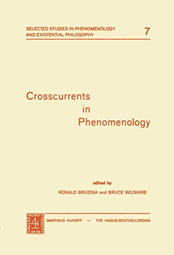 Stock image for Crosscurrents in Phenomenology (Selected Studies in Phenomenology and Existential Philosophy) for sale by GuthrieBooks