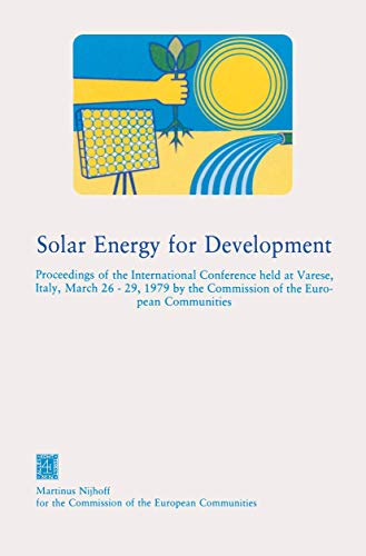 9789024722396: Solar Energy for Development: Proceedings of the International Conference held at Varese, Italy, March 26–29, 1979 by the Commission of the European Communities