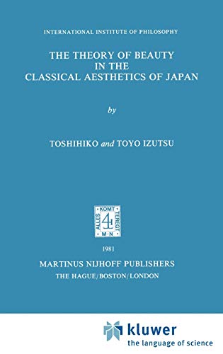 9789024723812: The Theory of Beauty in the Classical Aesthetics of Japan