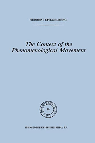 Stock image for The Context of the Phenomenological Movement (Phaenomenologica, No. 80) for sale by HPB-Red