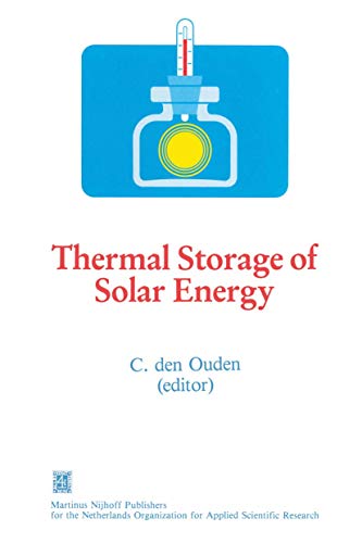 9789024724925: Thermal Storage of Solar Energy: Proceedings of an International TNO-Symposium Held in Amsterdam, The Netherlands, 5-6 November 1980