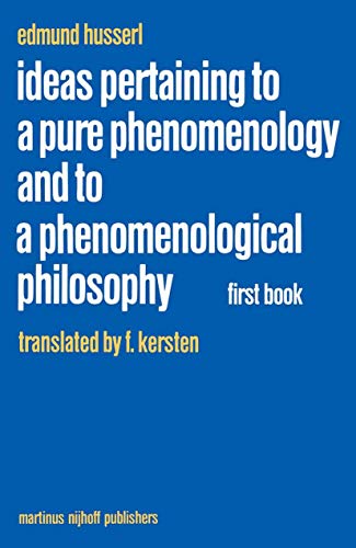 Stock image for Ideas Pertaining to a Pure Phenomenology and to a Phenomenological Philosophy: First Book: General Introduction to a Pure Phenomenology (Husserliana: Edmund Husserl Collected Works, Volume II) for sale by A Book By Its Cover