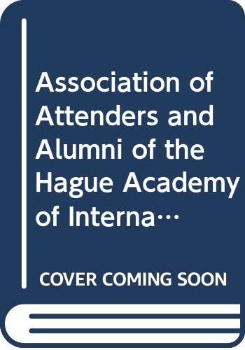 9789024725717: Association of Attenders and Alumni of the Hague Academy of International Law Year Book: The Functions and Status of the Consul: 47 (Hague Yearbook of ... / Annuaire de La Haye de Droit International)