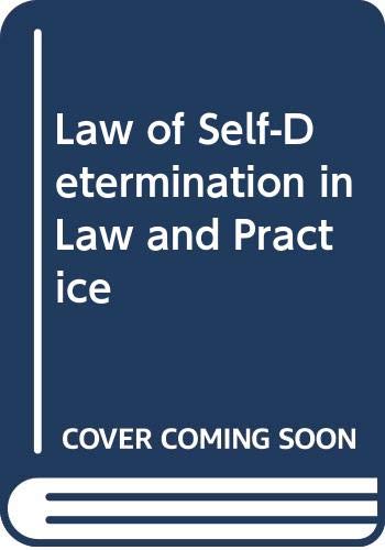 Stock image for Law of Self-Determination in Law and Practice for sale by Irish Booksellers
