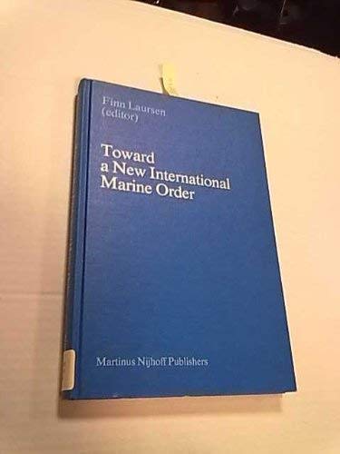 Beispielbild fr Toward a New International Marine Order. zum Verkauf von Kloof Booksellers & Scientia Verlag