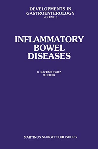 Stock image for Inflammatory Bowel Diseases: Proceedings of the International Symposium on Inflammatory Bowel Diseases, Jerusalem September 7 "9, 1981 (Developments in Gastroenterology) for sale by Southern Maryland Books