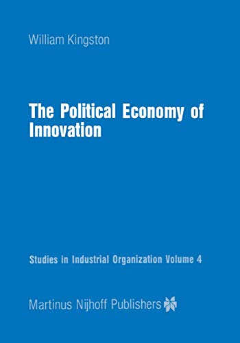 9789024726219: The Political Economy of Innovation (Studies in Industrial Organization)