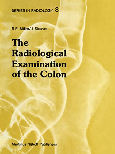9789024726660: The Radiological Examination of the Colon: Practical Diagnosis (Series in Radiology, 3)
