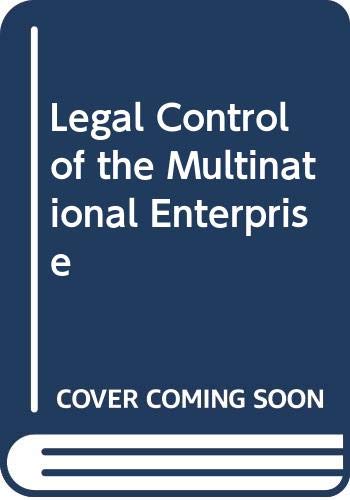 Stock image for Legal Control of the Multinational Enterprise. National Regulatory Techniques and the Prospects for International Controls for sale by Zubal-Books, Since 1961