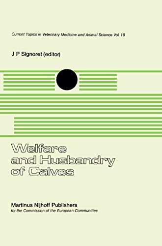 Imagen de archivo de Welfare and Husbandry of Calves : Current Topics in Veterinary Medicine and Animal Science Vol. 19 a la venta por PsychoBabel & Skoob Books