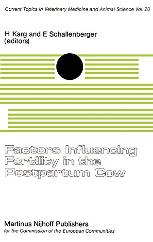 Imagen de archivo de Factors Influencing Fertility in the Post-Partum Cow : Current Topics in Veterinary Medicine and Animal Science Vol. 20 a la venta por PsychoBabel & Skoob Books