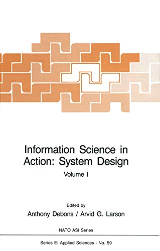 Beispielbild fr Information science in action: System design (NATO ASI series. Series E, Applied sciences, No. 59) Volume I zum Verkauf von Zubal-Books, Since 1961