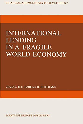 9789024728091: International Lending in a Fragile World Economy