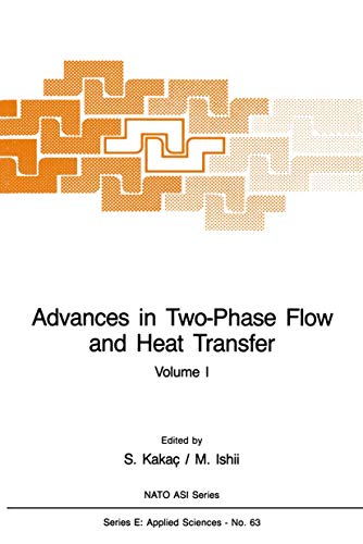 Imagen de archivo de Advances in Two-Phase Flow and Heat Transfer: Fundamentals and Applications Volume 1 (NATO ASI Series E: Applied Sciences 63) a la venta por Zubal-Books, Since 1961