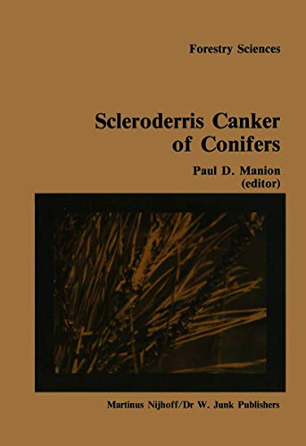 9789024729128: Scleroderris Canker in Conifers: Proceedings of an International Symposium on Schleroderris Canker of Conifers, Syracuse, Usa, June 21-24, 1983: 13