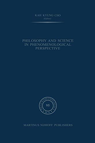 9789024729227: Philosophy and Science in Phenomenological Perspective (Phaenomenologica, 95)