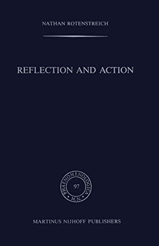 Reflection and Action (Phaenomenologica) (9789024729692) by Rotenstreich, Nathan