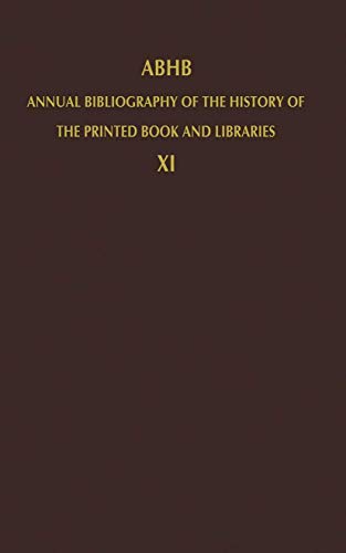 9789024729708: ABHB Annual Bibliography of the History of the Printed Book and Libraries: Volume 11: Publications of 1980 and additions from the preceding years ... of the Printed Book and Libraries, 11)