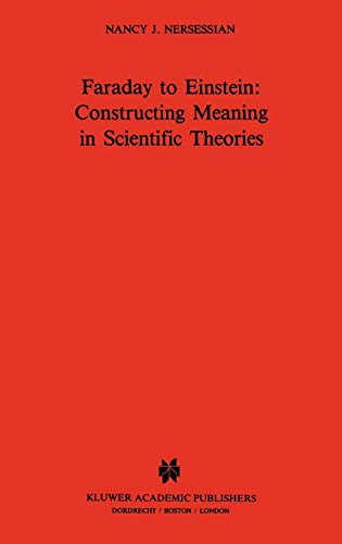 9789024729975: Faraday to Einstein: Constructing Meaning in Scientific Theories: 1 (Science and Philosophy)