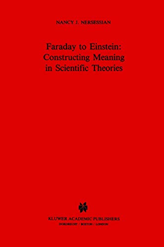 Stock image for Faraday to Einstein: Constructing Meaning in Scientific Theories (Science and Philosophy, 1) for sale by Jeffrey H. Dixon Books