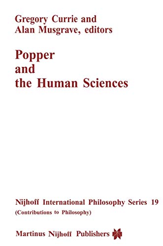 

Popper and the Human Sciences (Nijhoff International Philosophy Series, 19)
