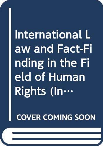 Imagen de archivo de International Law and Fact-Finding in the Field of Human Rights a la venta por Ammareal