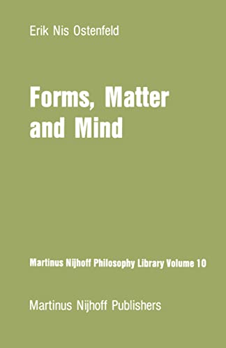 Stock image for Forms, Matter and Mind: Three Strands in Plato's Metaphysics.; (Martinus Nijhoff Philosophy Library Volume 10) for sale by J. HOOD, BOOKSELLERS,    ABAA/ILAB