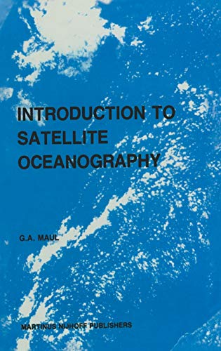 Beispielbild fr Introduction to satellite oceanography (Remote Sensing of Earth Resources and Environment, 3) zum Verkauf von HPB-Red
