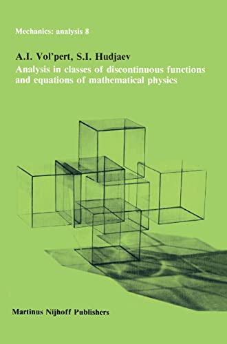 Analysis in Classes of Discontinuous Functions and Equations of Mathematical Physics. - Vol pert, A.I.; Hudjaev, S. I.