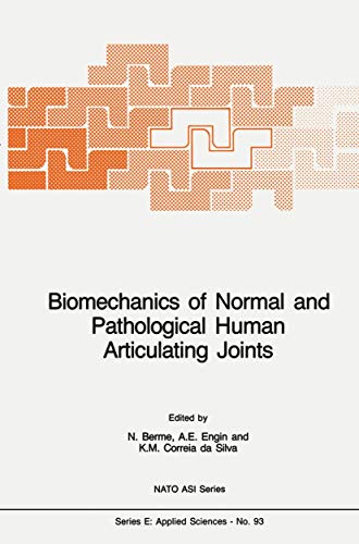 Biomechanics of Normal and Pathological Human Articulating Joints (NATO Advanced Science Institut...
