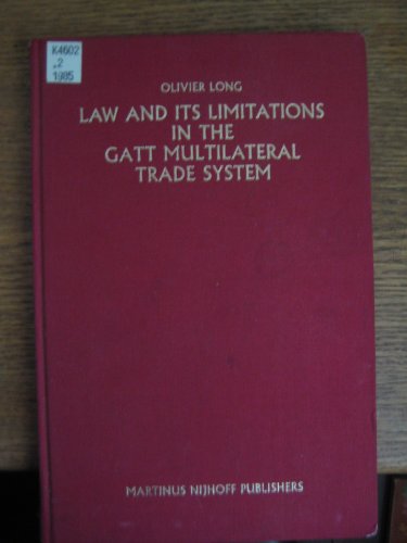 Law and Its Limitations in the Gatt Multilateral Trade System