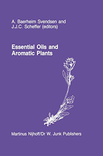 Stock image for Essential Oils and Aromatic Plants: Proceedings of the 15th International Symposium on Essential Oils, held in Noordwijkerhout, The Netherlands, July 19-21, 1984 for sale by Wonder Book
