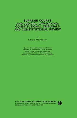 Supreme Courts & Judicial Law-Making Const Tribunals & Const. Rev - Mcwhinney, Edward