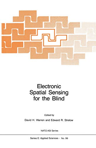 Stock image for Electronic Spatial Sensing for the Blind : Contributions from Perception, Rehabilitation, and Computer Vision for sale by Better World Books
