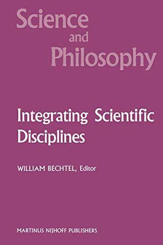 Integrating scientific disciplines (Science and Philosophy). - Bechtel, William