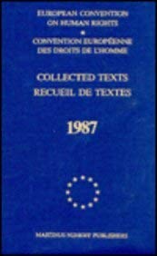 European Convention on Human Rights. Collected texts [1987] = Convention Européenne des Droits de l Homme. Receuil de textes [1987]. - Council of Europe/Conseil de l'Europe (ed.)