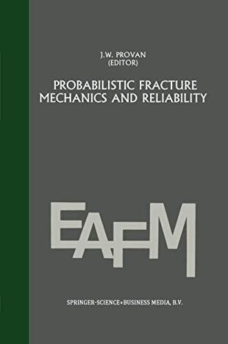 Stock image for Probabilistic fracture mechanics and reliability (Engineering Applications of Fracture Mechanics, 6) for sale by Wonder Book