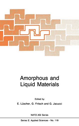 9789024734115: Amorphous and Liquid Materials: 118 (Nato Science Series E:)