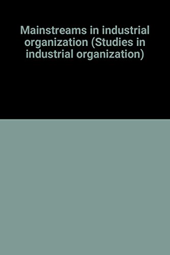 Stock image for Mainstreams in industrial organization: Book 2: Policies: antitrust, Deregulation and Industrial (Studies in industrial Organization ; Vol. 6) for sale by Katsumi-san Co.