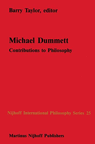 Imagen de archivo de Michael Dummett: Contributions to Philosophy (Nijhoff International Philosophy Series, 25) a la venta por Zubal-Books, Since 1961