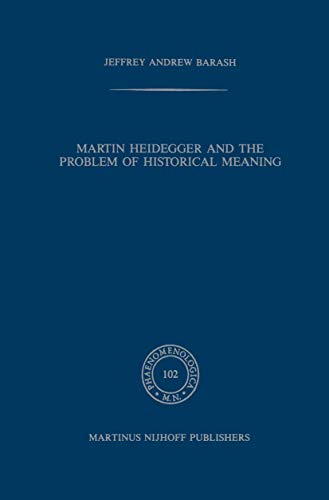 Stock image for Martin Heidegger and the Problem of Historical Meaning for sale by Montana Book Company