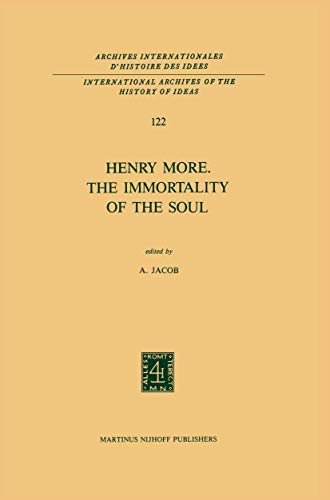 Henry More. The Immortality of the Soul : Edited with an Introduction and Notes - A. Jacob