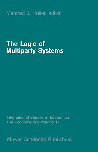 Imagen de archivo de The Logic of Multiparty Systems (International Studies in Economics and Econometrics, 17) a la venta por Books From California